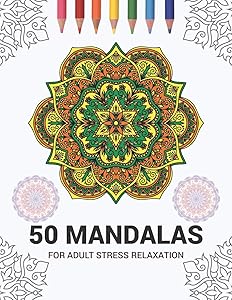 50 Mandalas For Adult Stress Relaxation: Mandala Drawing Coloring Book For Adults Kids or Teens | Coloring Pages For Meditation And Stress Relief | 8.5 x 11 Inch Large 102 Pages White Paper by ShuColo Publisher