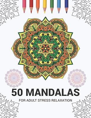 50 Mandalas For Adult Stress Relaxation: Mandala Drawing Coloring Book For Adults Kids or Teens | Coloring Pages For Meditation And Stress Relief | 8.5 x 11 Inch Large 102 Pages White Paper