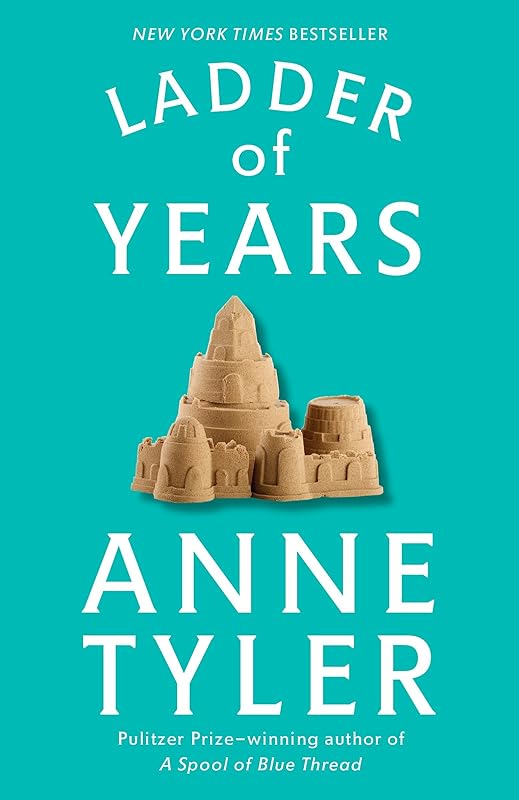 Ladder of Years: A Novel by Anne Tyler