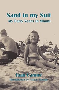 Sand in my Suit My Early Years in Miami by Joan Canner