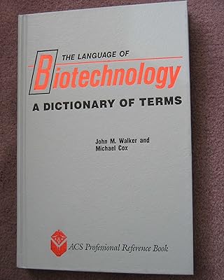 The language of biotechnology: A dictionary of terms (ACS professional reference book)