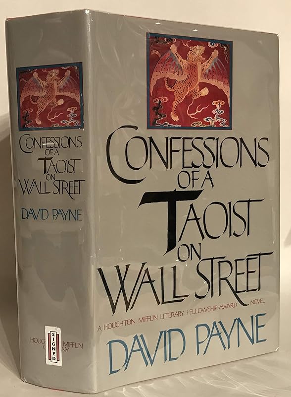 Confessions of a Taoist on Wall Street: A Chinese American romance by David Payne