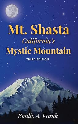 Mt. Shasta - California's Mystic Mountain
