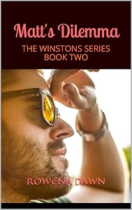 Matt's Dilemma: THE WINSTONS SERIES BOOK TWO by Rowena Dawn