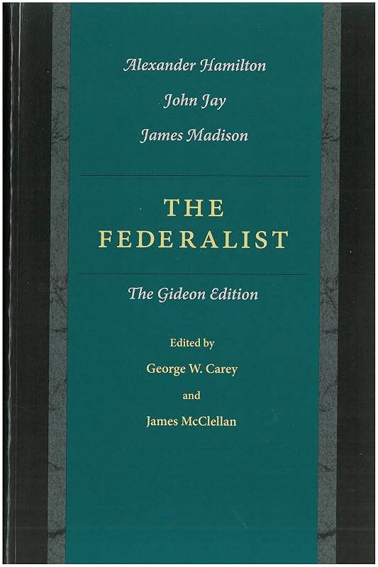 The Federalist: The Gideon Edition by Alexander Hamilton