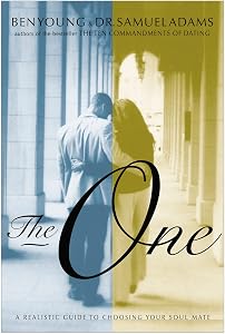The One: A Realistic Guide to Choosing Your Soul Mate by Samuel Adams