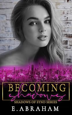 Becoming Shadows (Shadows of Synd Book 3)