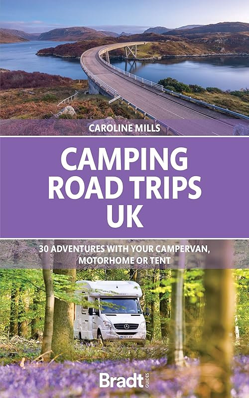 Camping Road Trips UK by Caroline Mills