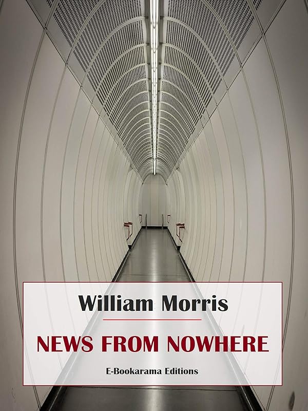 News from Nowhere by William Morris