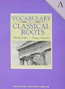 Vocabulary from Classical Roots - A by Nancy Flowers