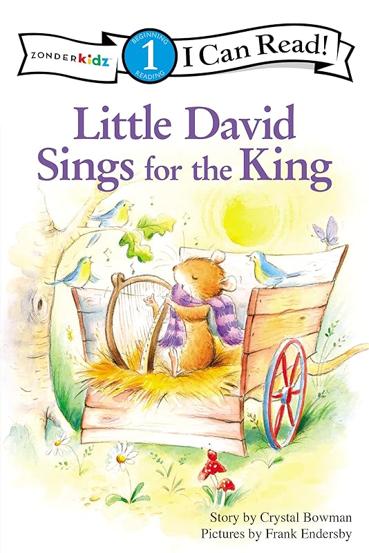 Little David Sings for the King: Level 1 (I Can Read! / Little David Series) by Crystal Bowman