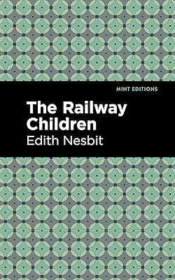 The Railway Children (Mint Editions (The Children's Library))