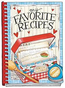 My Favorite Recipes - Create Your Own Cookbook (Everyday Cookbook Collection) by Gooseberry Patch