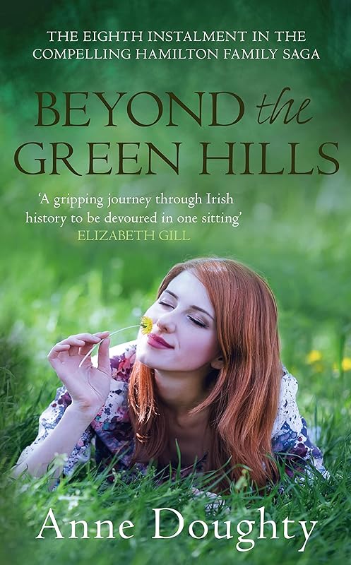 Beyond the Green Hills (The Hamiltons Series Book 8) by Anne Doughty