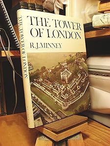 The Tower of London by R. J. Minney