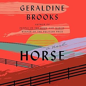 Horse: A Novel by Geraldine Brooks