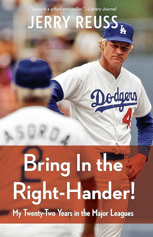 Bring In the Right-Hander!: My Twenty-Two Years in the Major Leagues by Jerry Reuss