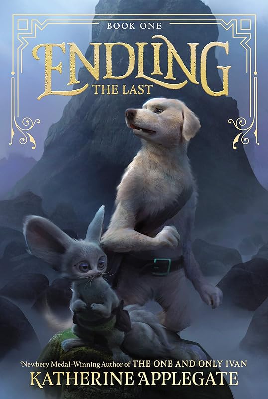 Endling #1: The Last by Katherine Applegate