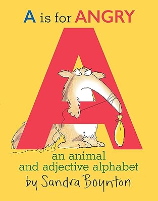A Is for Angry: An Animal and Adjective Alphabet