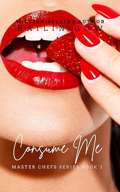 Consume Me (Master Chefs Series Book 3) by Kailin Gow