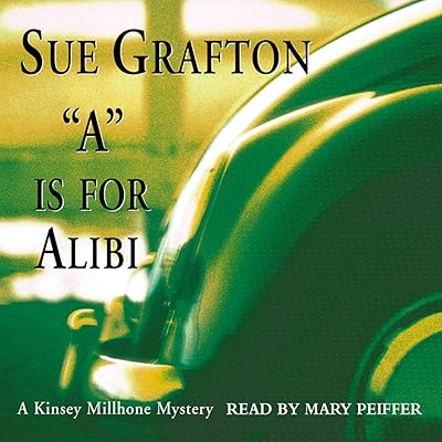 A is for Alibi: A Kinsey Millhone Mystery