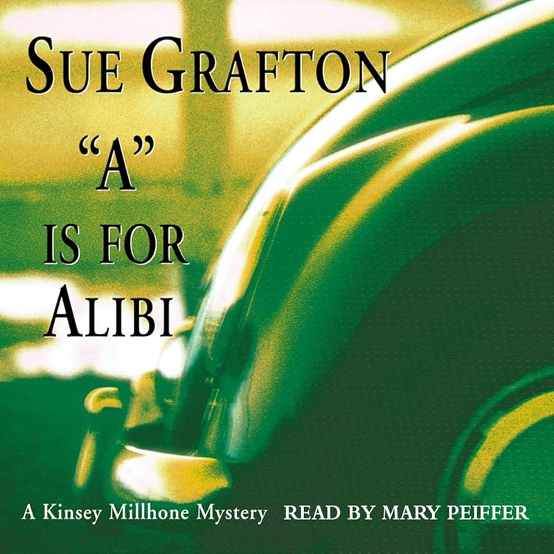A is for Alibi: A Kinsey Millhone Mystery by Sue Grafton