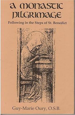 A Monastic Pilgrimage: Following in the Steps of Saint Benedict