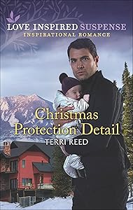 Christmas Protection Detail (Love Inspired Suspense) by Terri Reed