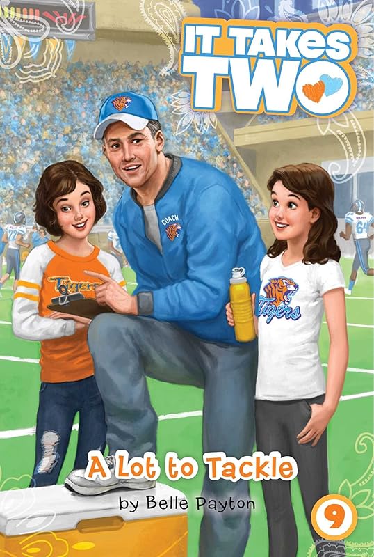 A Lot to Tackle (It Takes Two Book 9) by Belle Payton