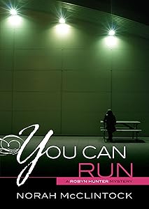 You Can Run (Robyn Hunter Mysteries)