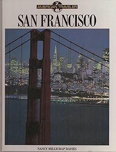 San Francisco (American Traveller Series) by Nancy Millichap Davies