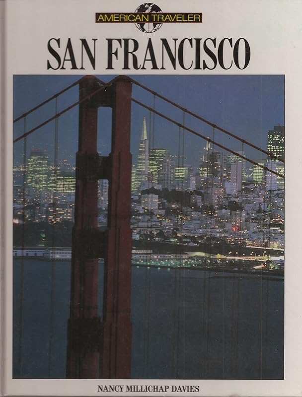 San Francisco (American Traveller Series) by Nancy Millichap Davies