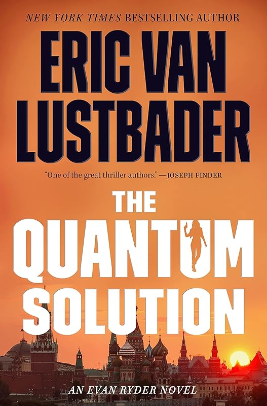 The Quantum Solution: An Evan Ryder Novel by Eric Van Lustbader