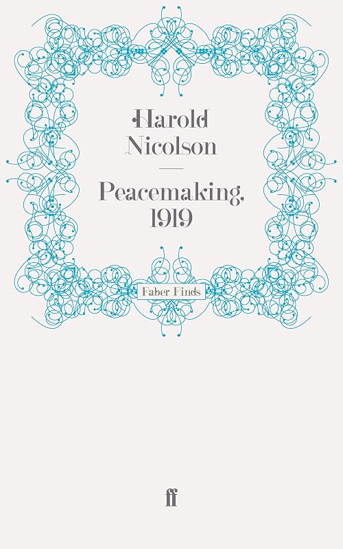 Peacemaking, 1919 by Harold Nicolson