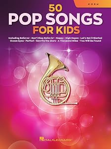 50 Pop Songs for Kids for Horn by Hal Leonard Corp.