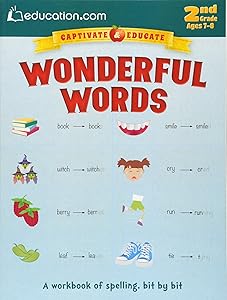Wonderful Words: A workbook of spelling, bit by bit (Captivate & Educate) by Education.com