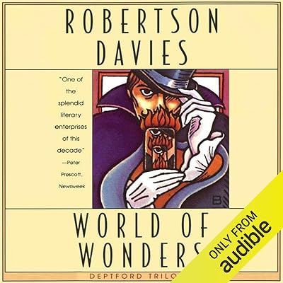 World of Wonders: The Deptford Trilogy, Book 3