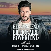 Her Pretend Billionaire Boyfriend: Clean Billionaire Romance Series, Book 1