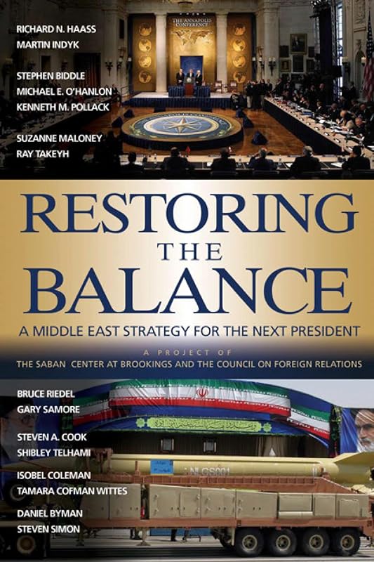 Restoring the Balance: A Middle East Strategy for the Next President by Richard N. Haass