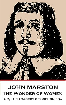 The Wonder of Women: Or, The Tragedy of Sophonisba