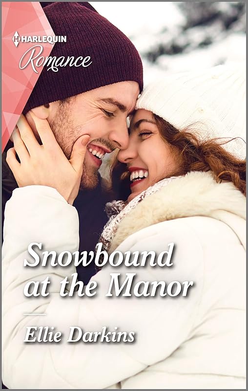 Snowbound at the Manor: A captivating Christmas romance to fall in love with! (Harlequin Romance Book 4737) by Ellie Darkins