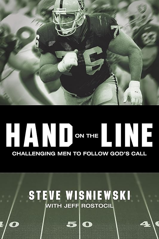 Hand on the Line: Challenging Men to Follow God's Call by Steve Wisniewski