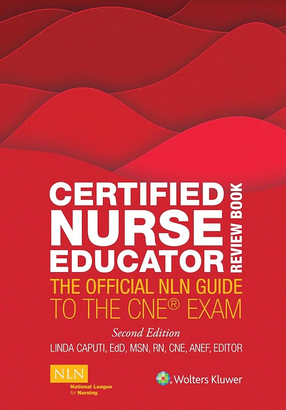 Certified Nurse Educator Review Book: The Official NLN Guide to the CNE Exam by Linda Caputi