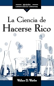 La Ciencia De Hacerse Rico (Spanish Edition)