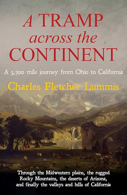 A Tramp Across The Continent by Charles Fletcher Lummis