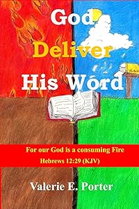 God Deliver His Word by Valerie E Porter