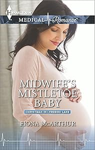 Midwife's Mistletoe Baby (Christmas in Lyrebird Lake Book 2)
