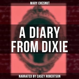 A Diary from Dixie by Mary Chesnut