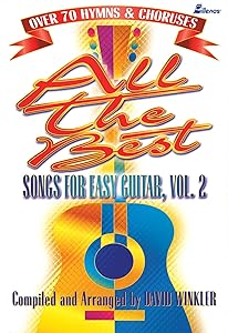 All The Best Songs for Easy Guitar, Vol. 2 (Volume 2) by David Winkler