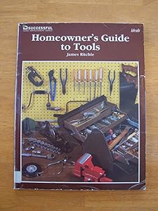 Homeowner's guide to tools (Successful home improvement series)